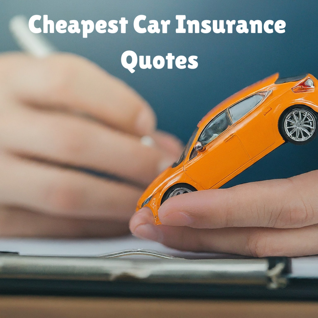 How to Find the Cheapest Car Insurance Quotes